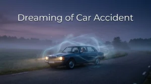 Dreaming of Car Accident